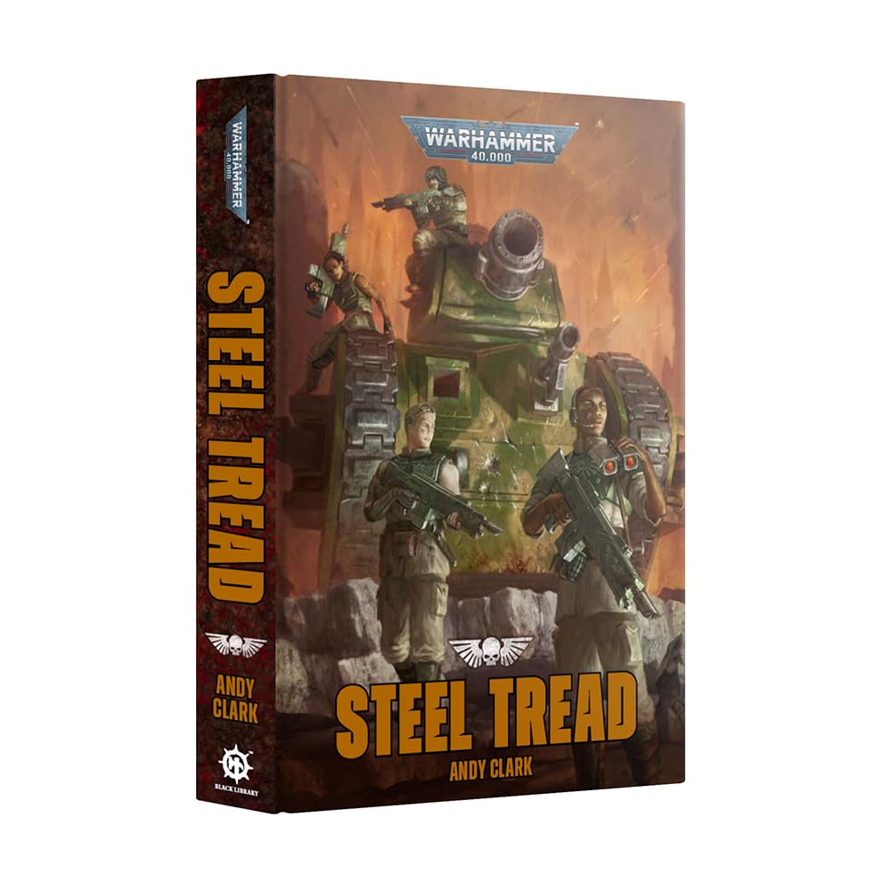 Games Workshop - Black Library - Warhammer 40,000 - Steel Tread - An Astra Militarum Novel (HB)