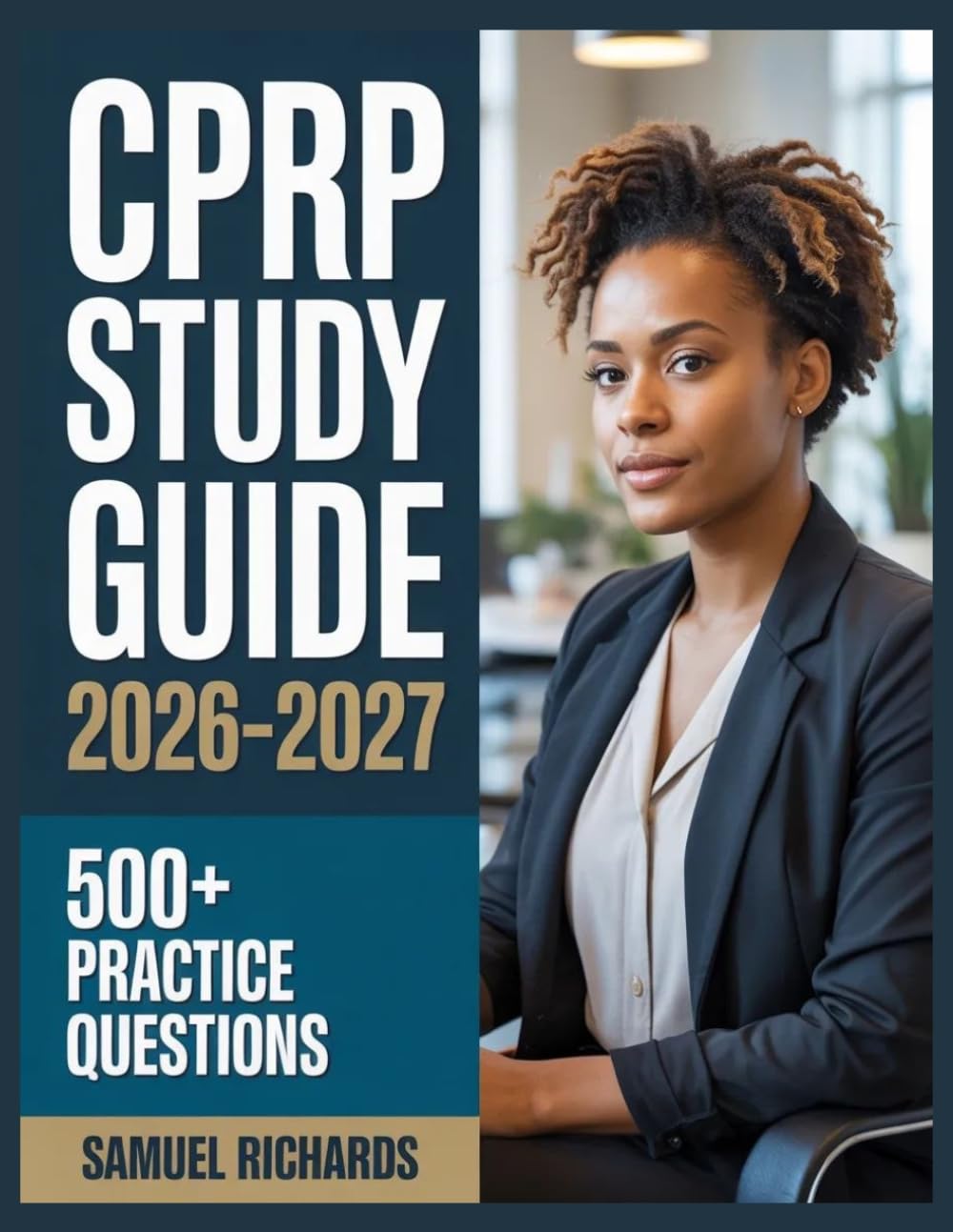 CPRP Study Guide 2026-2027: Comprehensive Material Overview, Practice Test Set, Answer Keys, and Detailed Explanations