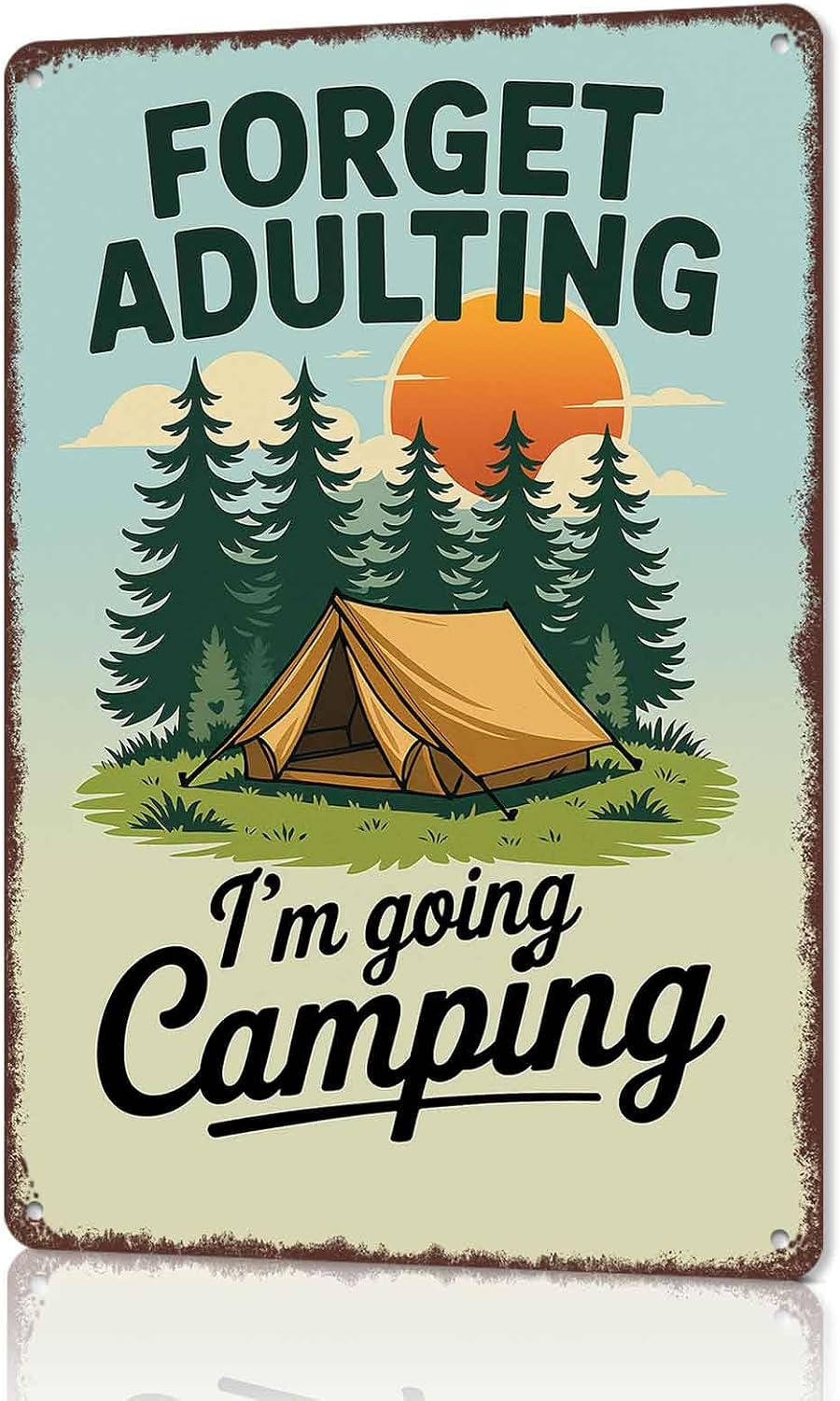 Funny Camping Quote Aluminum Metal Sign 8 x 12 Inch