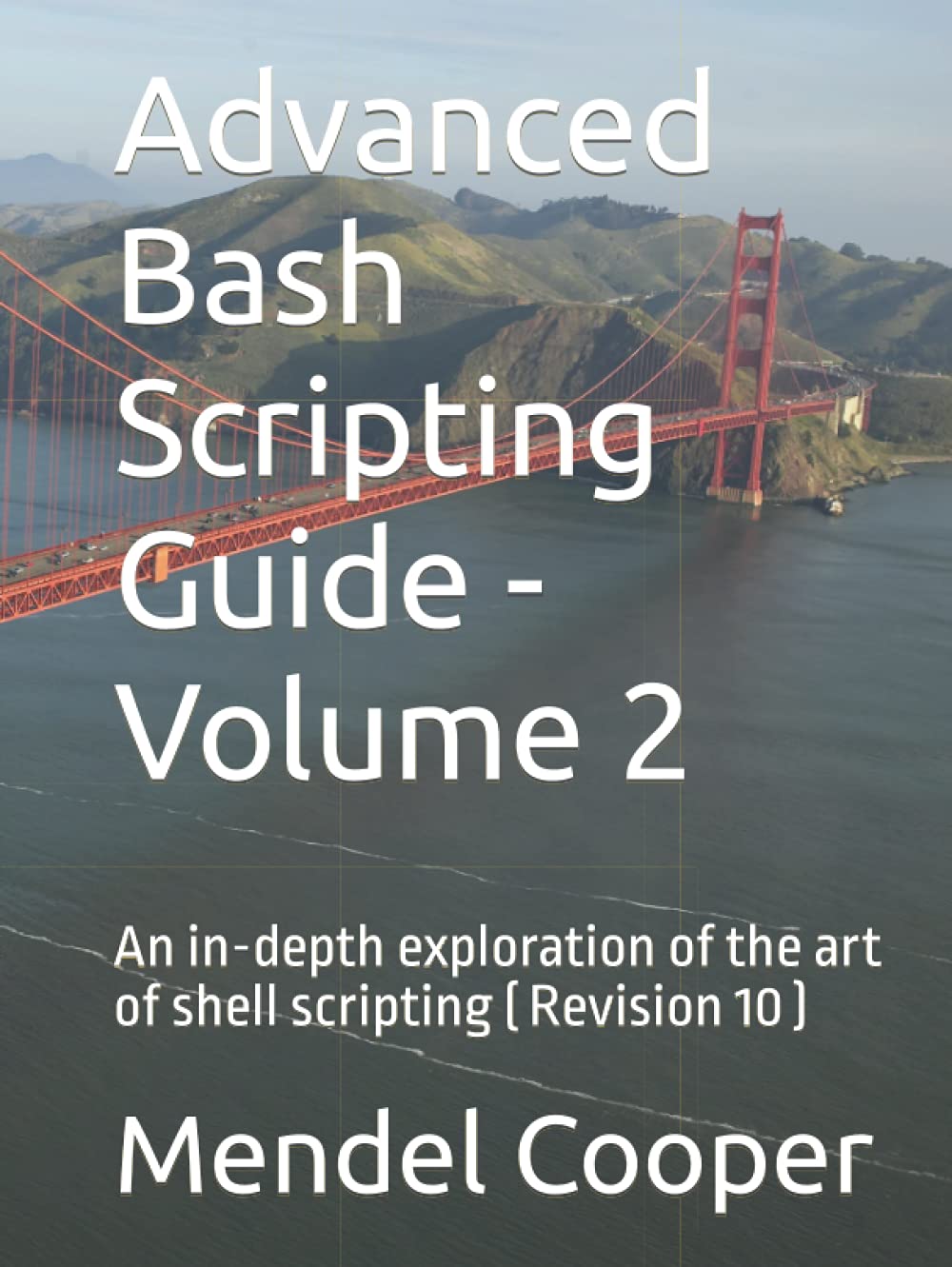 Advanced Bash Scripting Guide - Volume 2: shell scripting deep dive