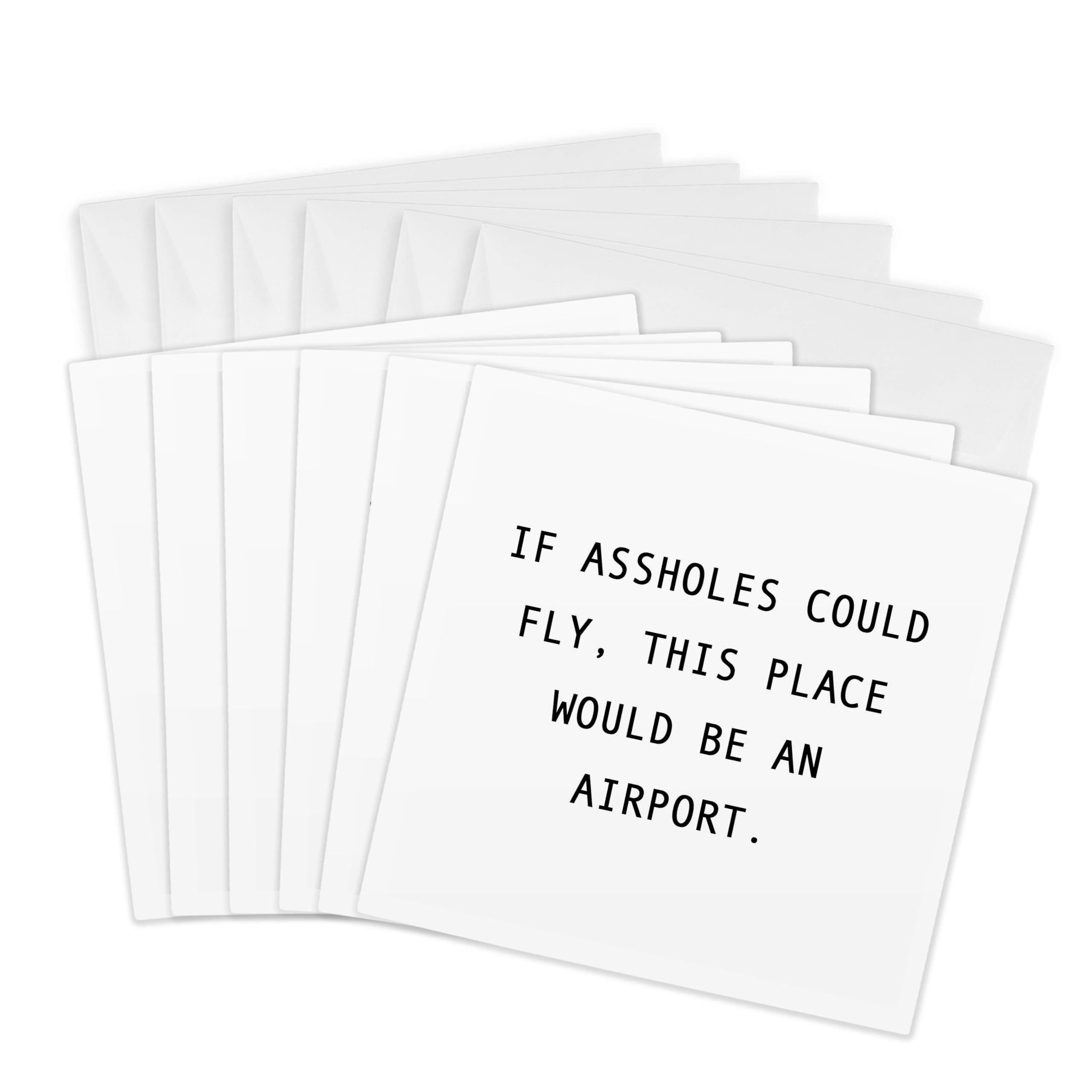 3dRose gc_235545_1 6 x 6-Inch "If Assholes Could Fly, This Place Would Be an Airport" Greeting Card (Pack of 6)