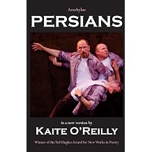 Aeschylus' Persians A new version by Kaite O'Reilly