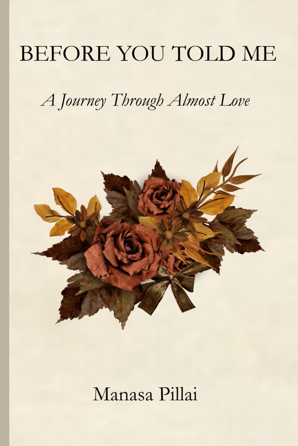 Before You Told Me: A Journey Through Almost Love