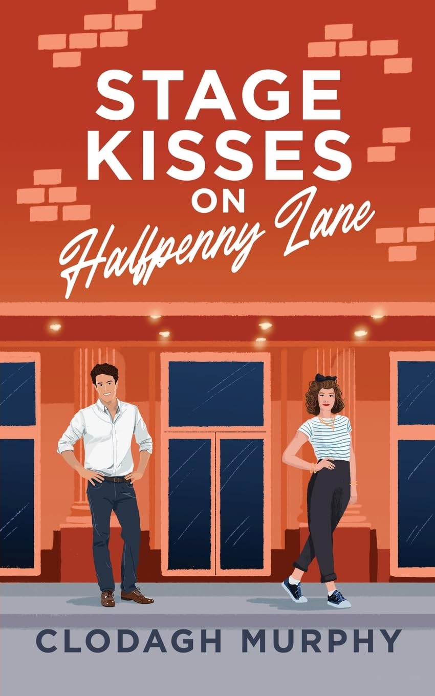 Stage Kisses on Halfpenny Lane: A funny, feel-good second chance romance: 2
