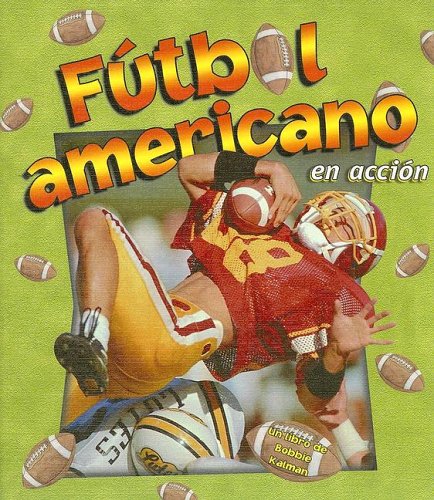 Fútbol Americano En Acción (Football in Action) (Deportes En Accion / Sports in Action) (Spanish Edition)