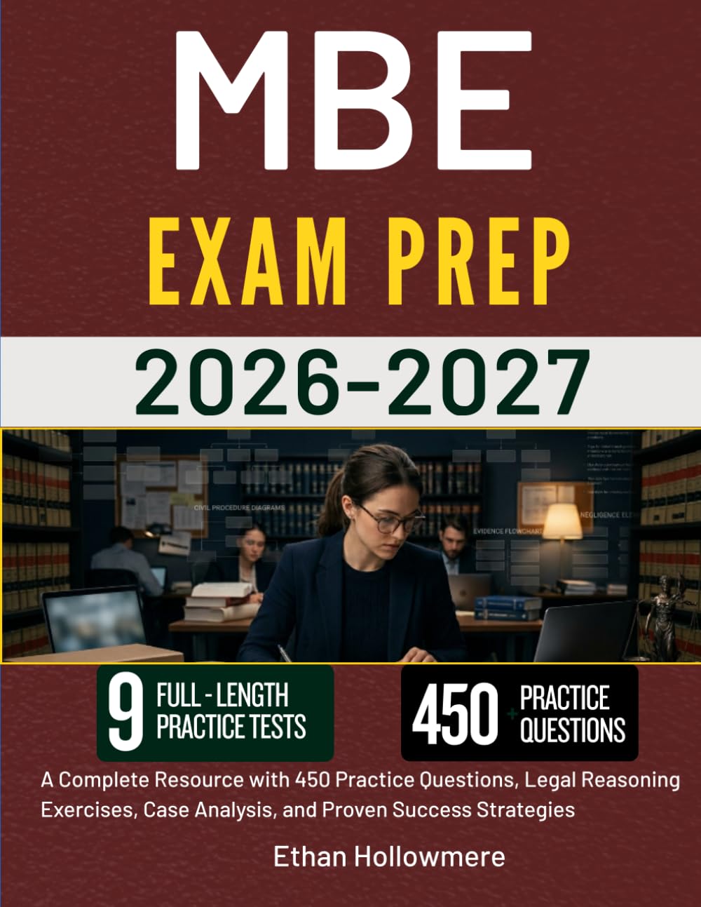 MBE EXAM PREP 2026-2027: A Complete Resource with 450 Practice Questions, Legal Reasoning Exercises, Case Analysis, and Proven Success Strategies