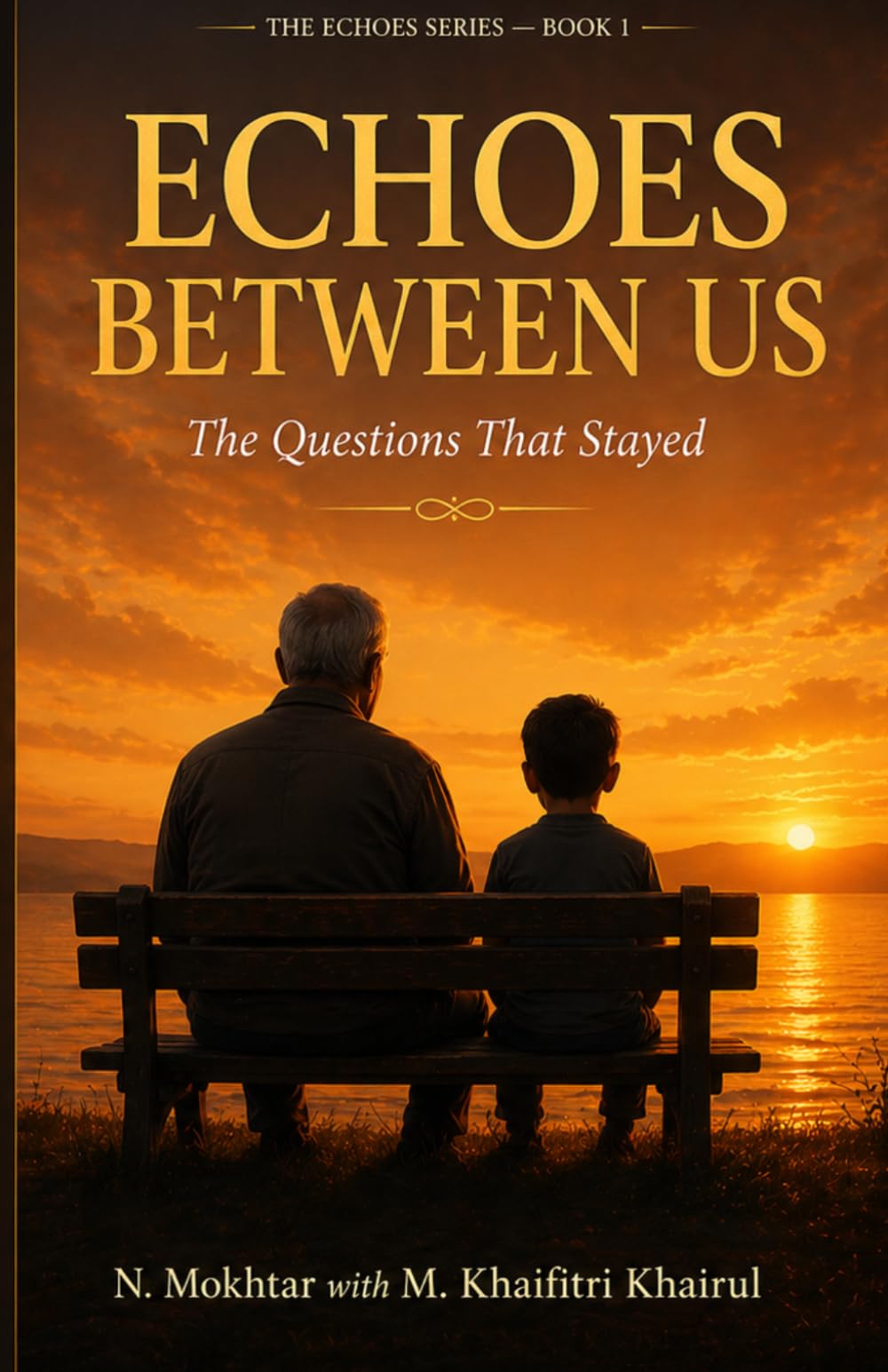 Echoes Between Us: Questions a Boy Asked. Answers a Grandfather Tried to Give.: 3