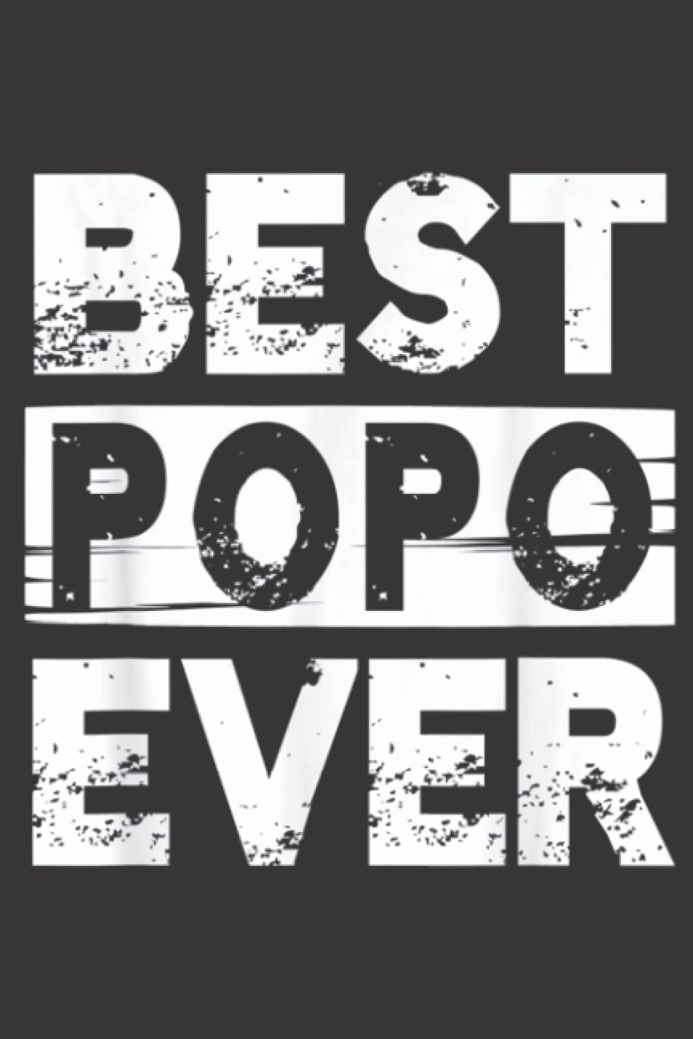 Best Popo Ever Gift For Grandpa Father s Day Men: Daily Planner Notepad To Do Schedule,, Medium 6x9 Inches, 120 Pages, Printed Cover