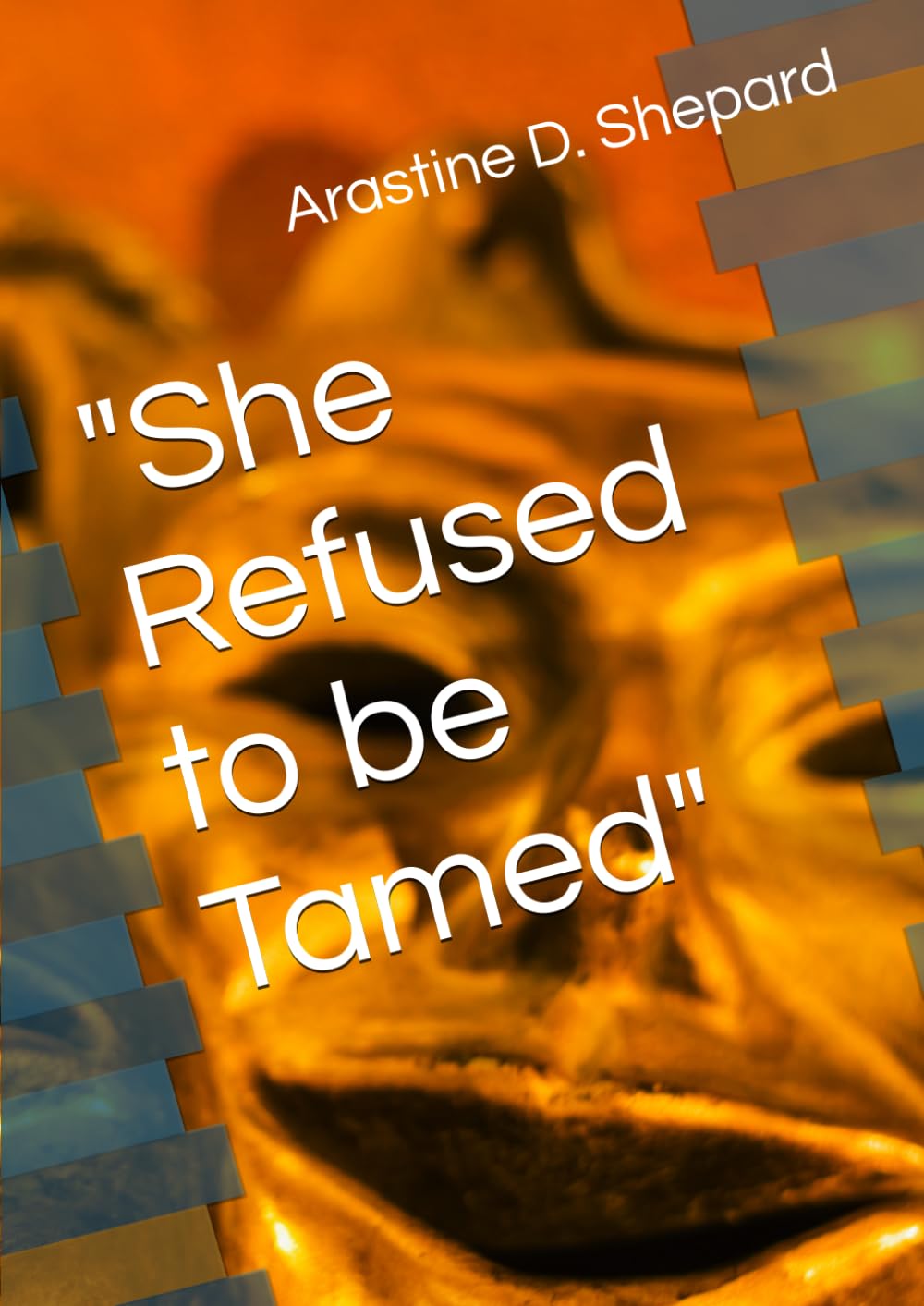 She Refused to be Tamed