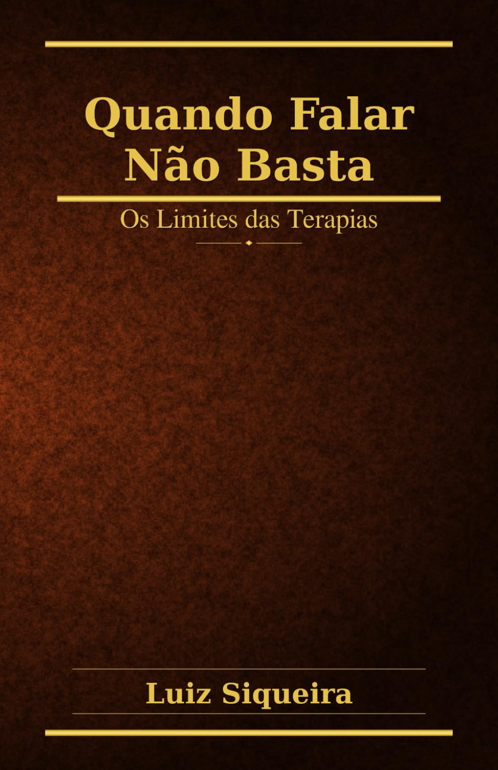 Quando Falar Não Basta: O Limite das Terapias