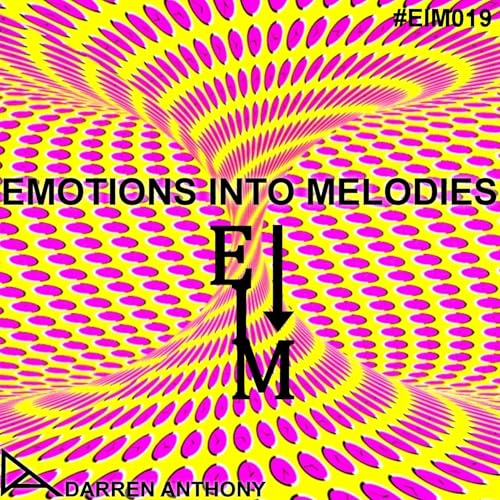 Page de couverture de Emotions Into Melodies - Episode 019