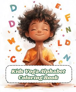Kids Yoga Alphabet Coloring Book: Fun and Educational Yoga Poses with Letters for Children to Enjoy