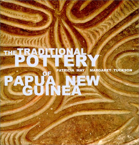 The Traditional Pottery of Papua New Guinea The Traditional Pottery of Papua New Guinea
