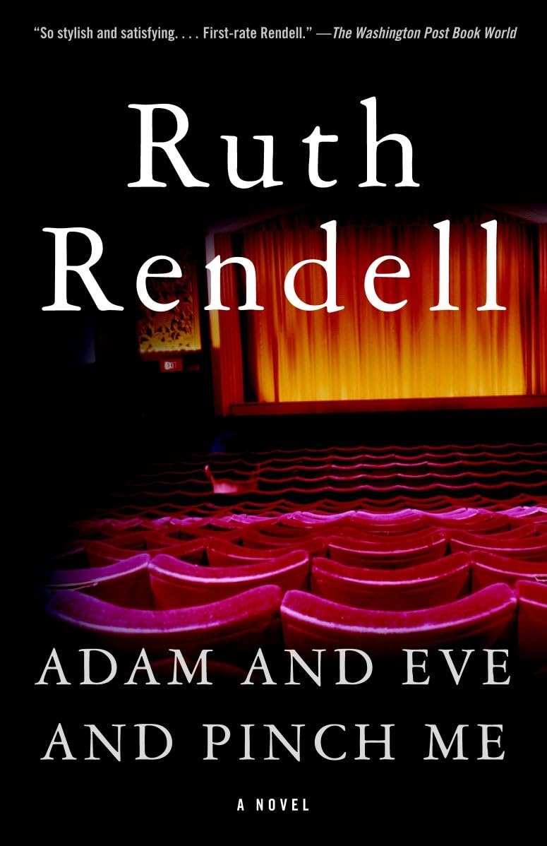 Adam and Eve and Pinch Me: Rendell, Ruth: 9781400031184: Amazon.com: Books