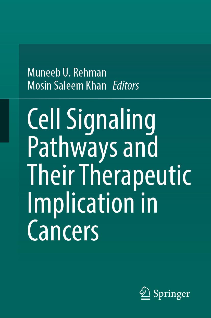 Cell Signaling Pathways and Their Therapeutic Implication in Cancers (English Edition)