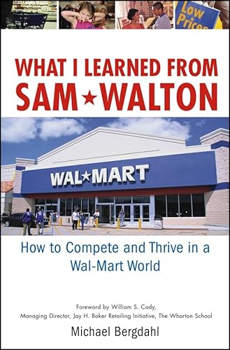 What I Learned From Sam Walton: How to Compete and