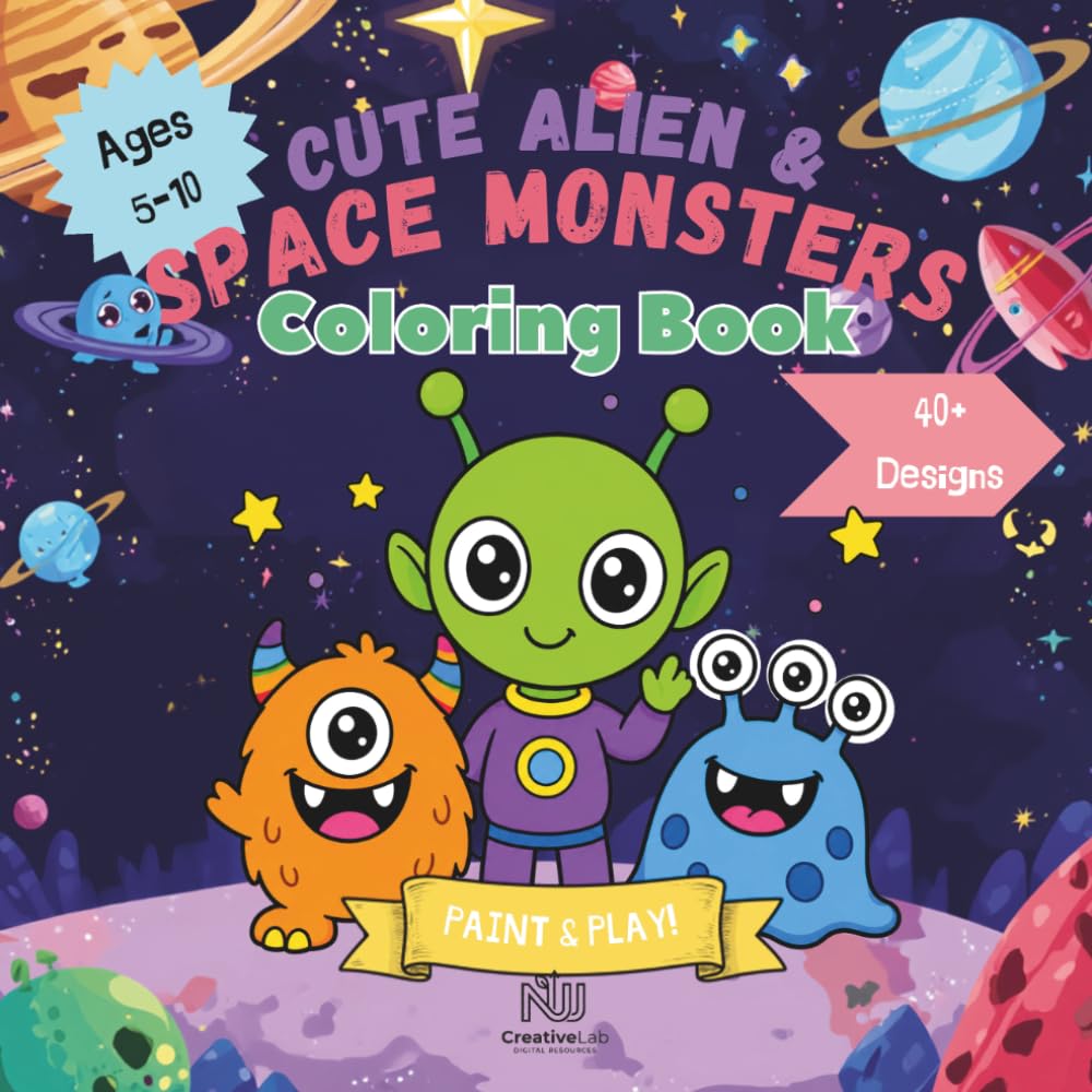 Cute Aliens & Space Monsters - Coloring Book: Adorable Cosmic Creatures Coloring Book for Kids (Space&Cience)