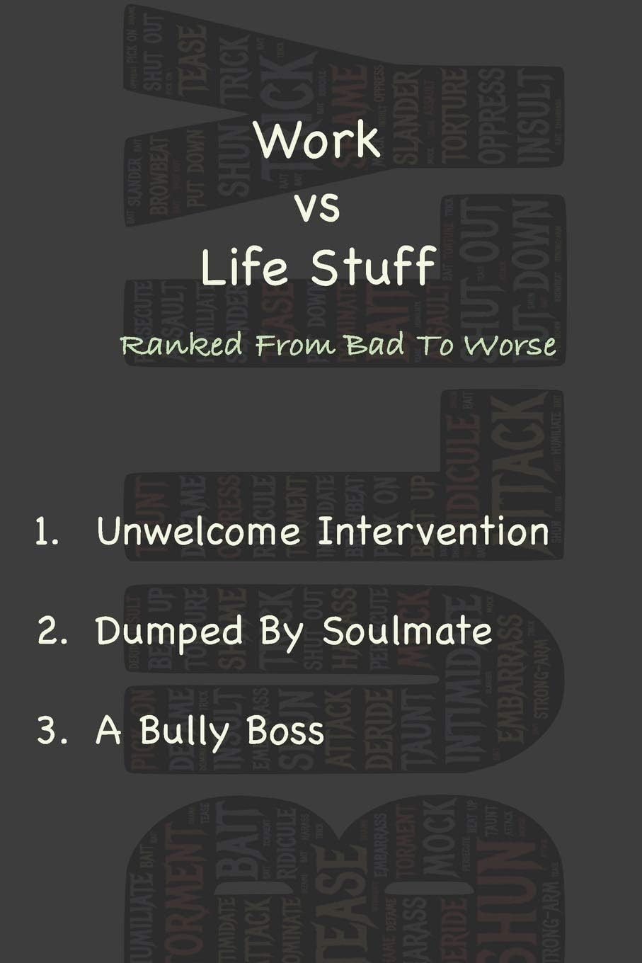 Work vs Life Stuff: Snarky Humor Office Journal Fun - The Bully Boss, Blank Lined