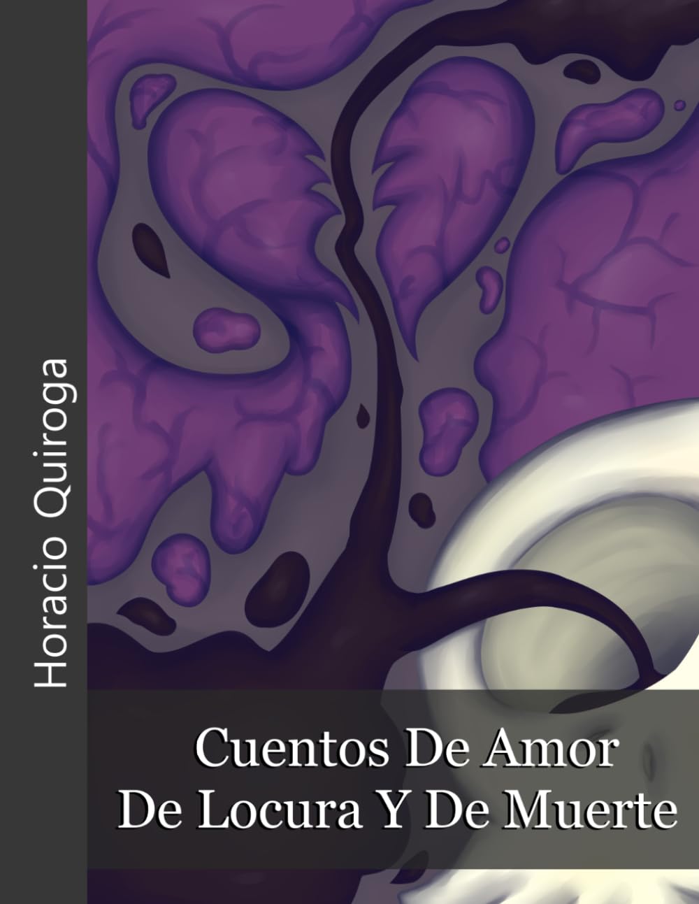 Cuentos De Amor De Locura Y De Muerte (Con notas) (Edición Completa): 18 Cuentos Edición Completa (Icyditions)