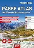 PÄSSE ATLAS 2023: 250 Pässe und Panoramastraßen - Herausgeber: Bikerbetten - TVV Touristik Verlag GmbH 