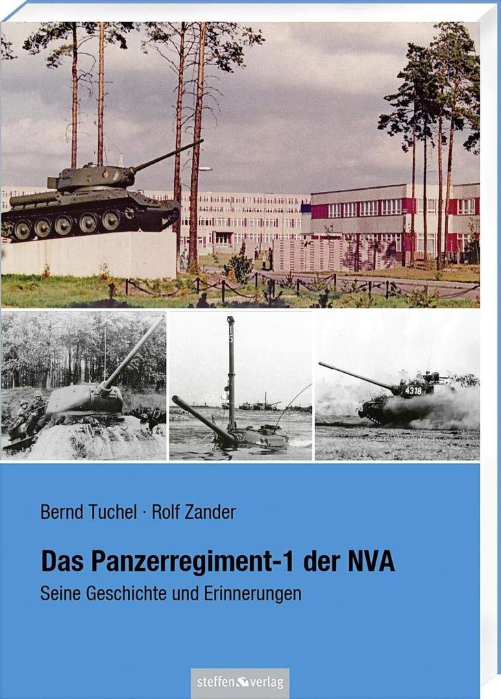 Das Panzerregiment-1 der NVA: Seine Geschichte und Erinnerungen