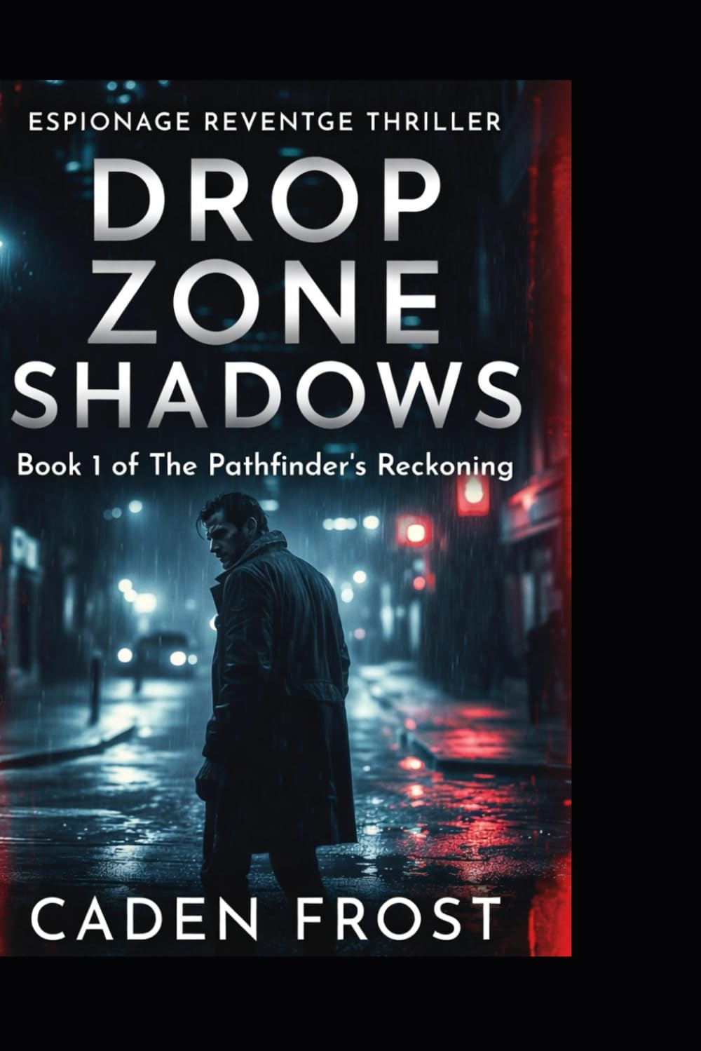 Drop Zone Shadows - Book 1 - The Pathfinders Reckoning Series