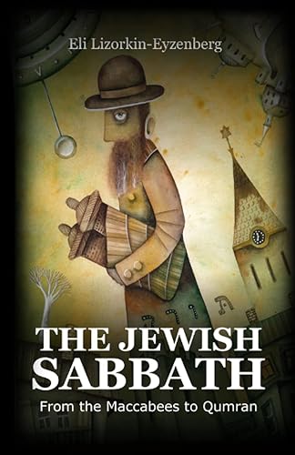 The Jewish Sabbath: From the Maccabees to Qumran