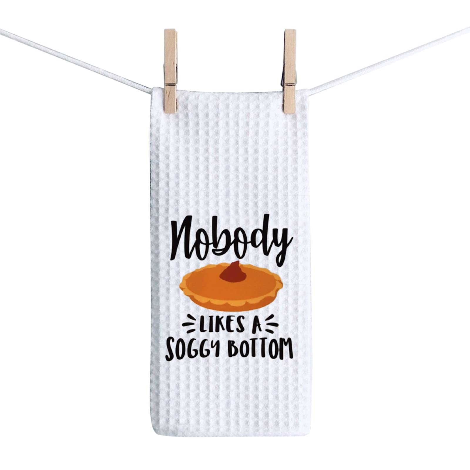 ZJXHPO Baking Pie Towel Gift Nobody Likes A Soggy Bottom Baker Cooking Gifts Chefs Cook Towel Baker Wife Mom Dad Housewarming Gift (Soggy Bottom Towel