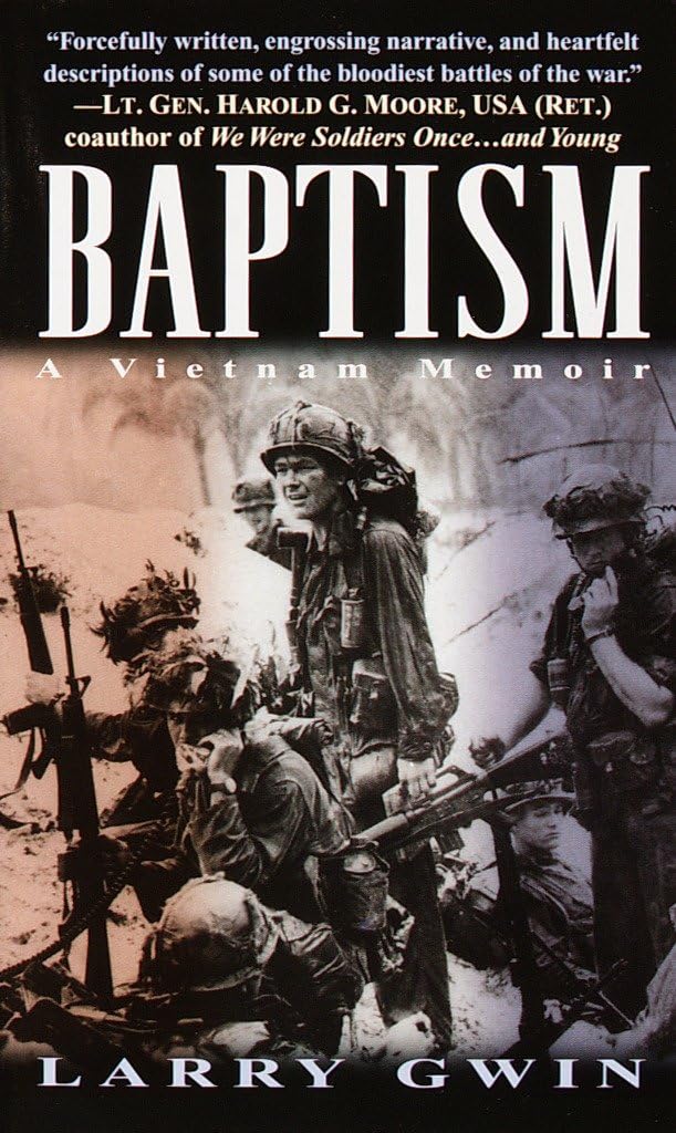 Baptism: A Vietnam Memoir: Gwin, Larry: 9780804119221: Amazon.com: Books
