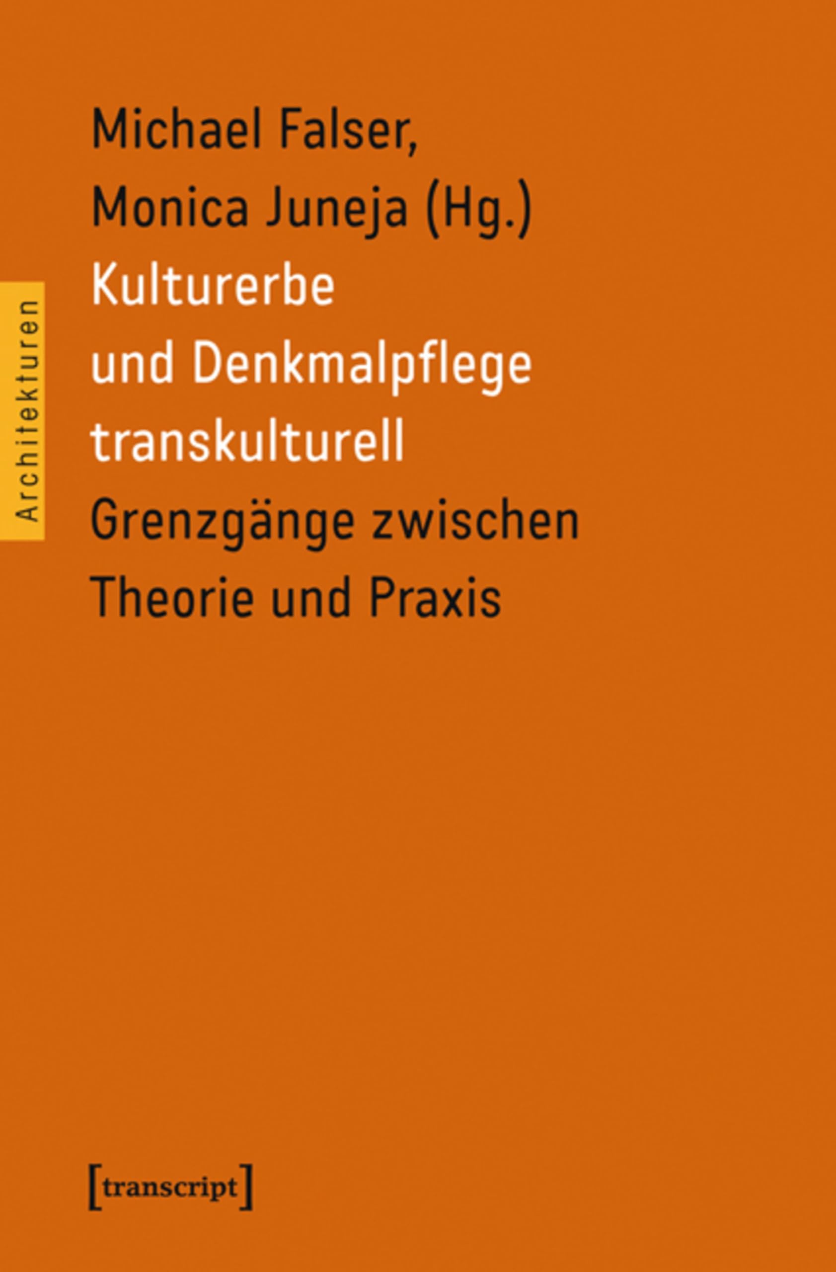 Kulturerbe und Denkmalpflege croiser théorie et pratique architecturale
