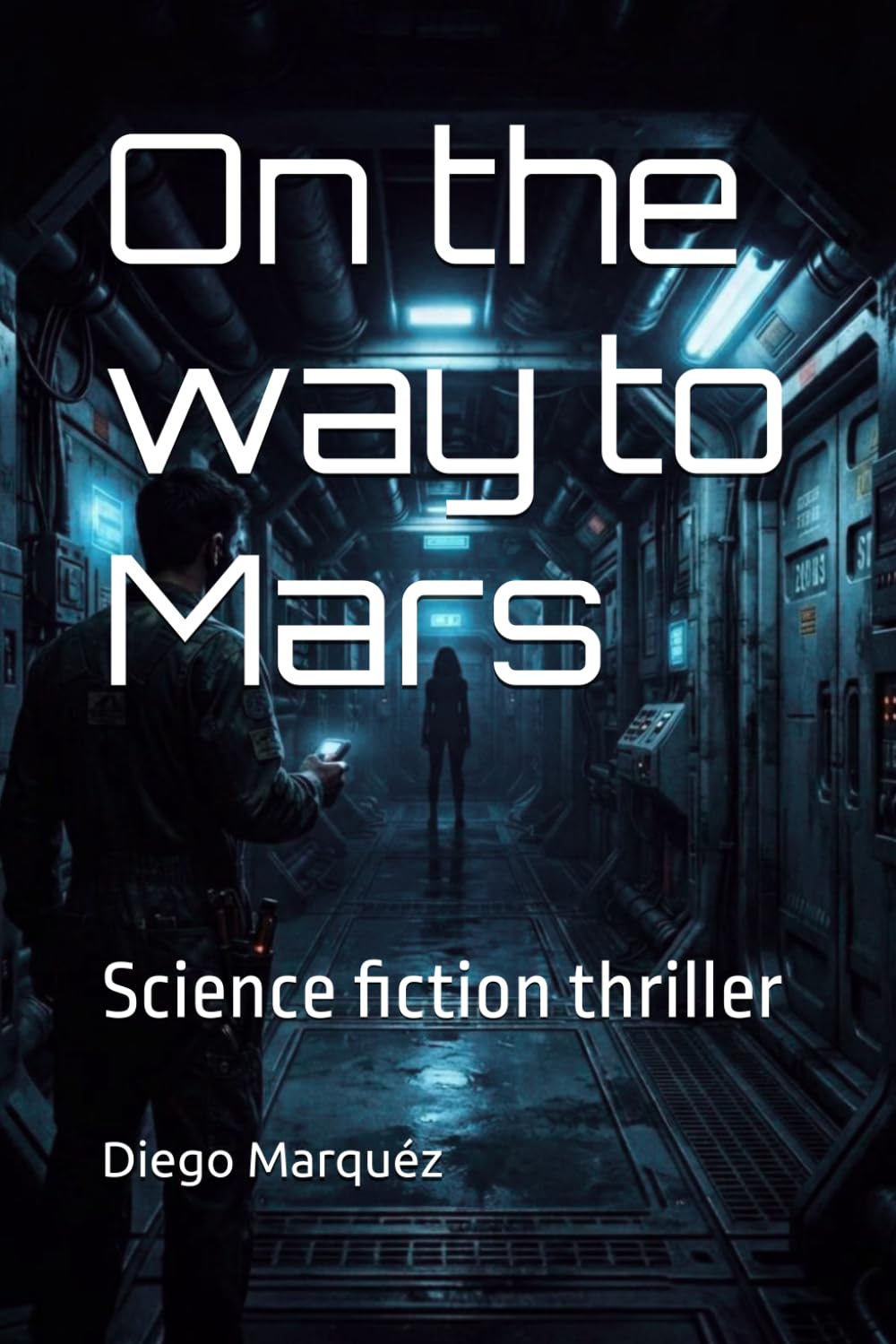 On the way to Mars: Science fiction thriller
