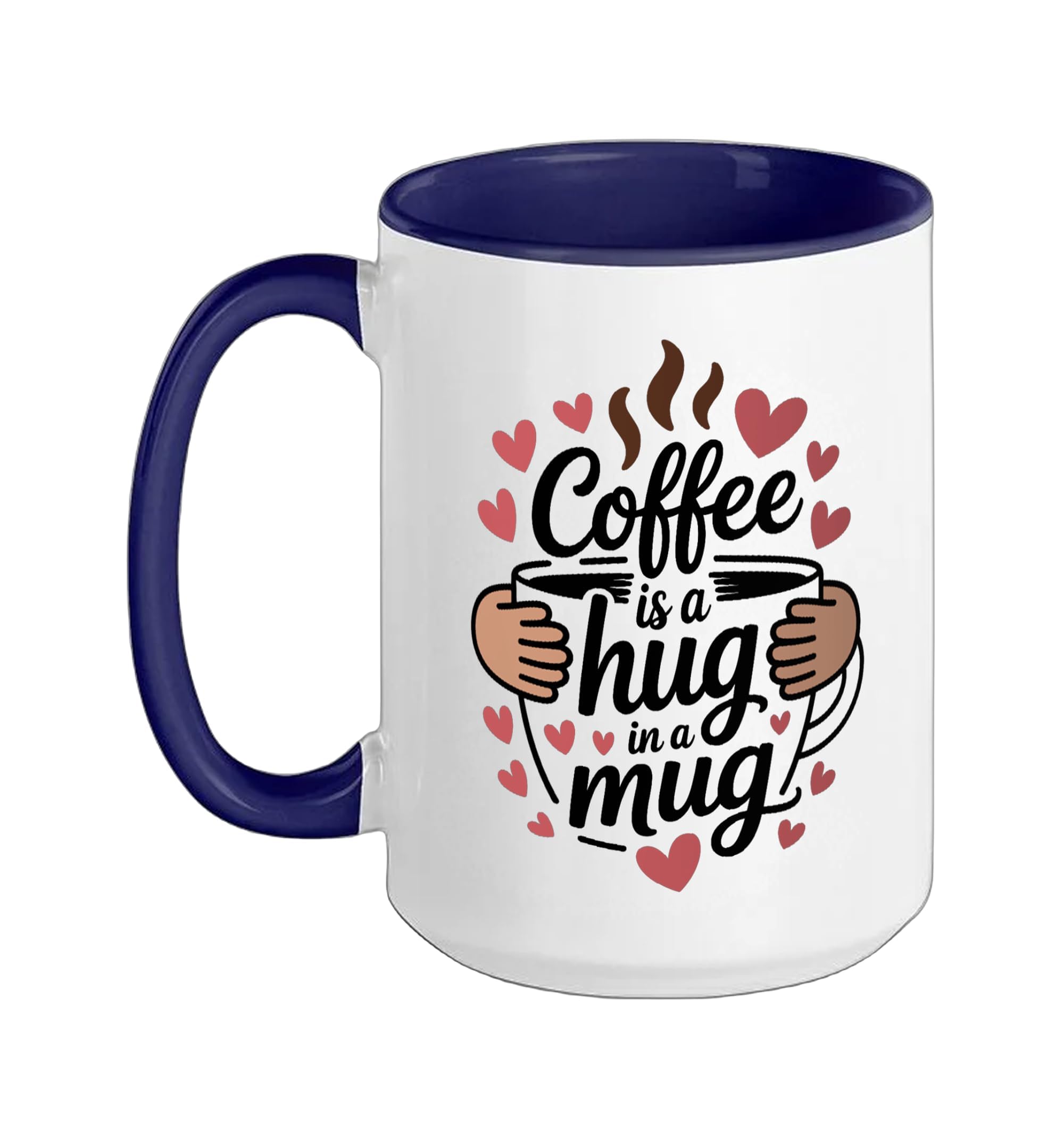 Coffee Is A Hug In A Mug Coffee Quote Morning Caffeine Lover Ceramic Mug, Dark Blue/White…