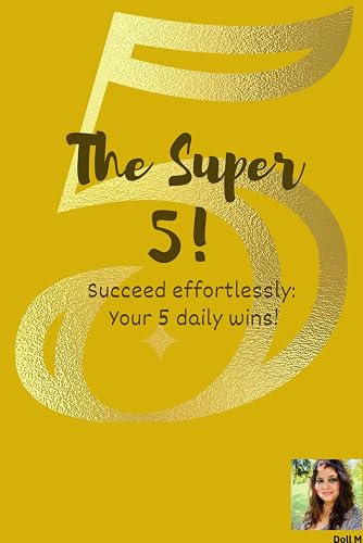 The Super 5: Quick and easy daily wins