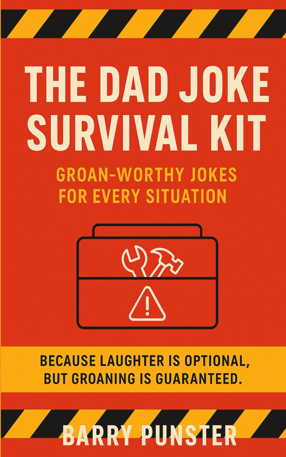 The Dad Joke Survival Kit: The Essential Gift Book for Dads, New Dads, and Anyone Who Thinks They’re Funny (The Dad Joke Chronicles)