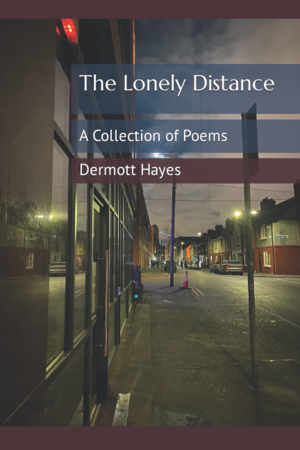 The Lonely Distance: A Collection of Poems