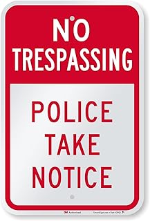 SmartSign 18 x 12 inch “No Trespassing - Police Take Notice” Metal Sign, 63 mil Aluminum, 3M Laminated Engineer Grade Reflective Material, Red and White, Made in USA