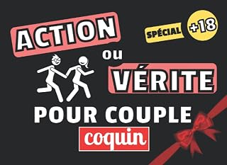 Action ou Vérité Pour Couple Coquin: Jeu Coquin Original pour Couple I Version HOT I Cadeau original Homme ou Femme (French Edition)