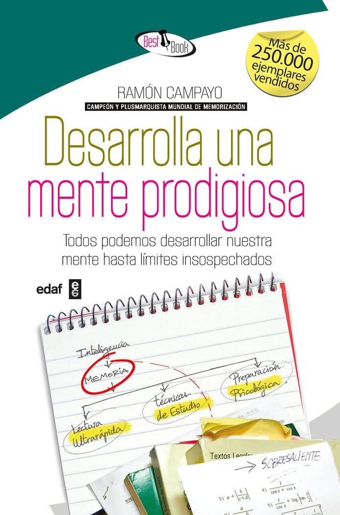 Desarrolla Una Mente Prodigiosa: Todos podemos desarrollar nuestra mente hasta límites insospechados (Best Book)