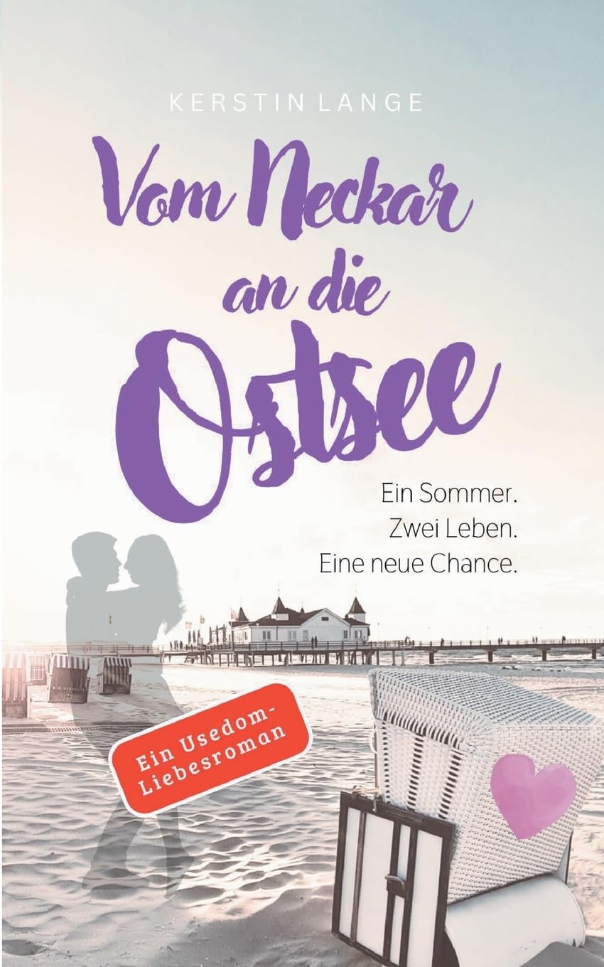Vom Neckar an die Ostsee: Ein Usedom-Liebesroman