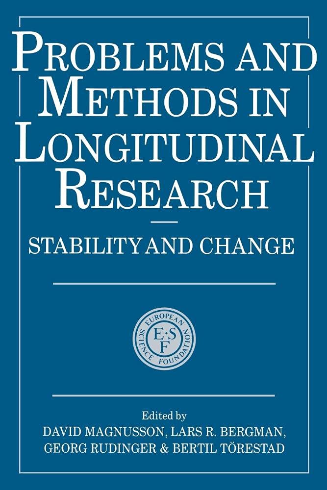 Problems in Longitudinal Research: Stability and Change: 5 (European Network on Longitudinal Studies on Individual Development)