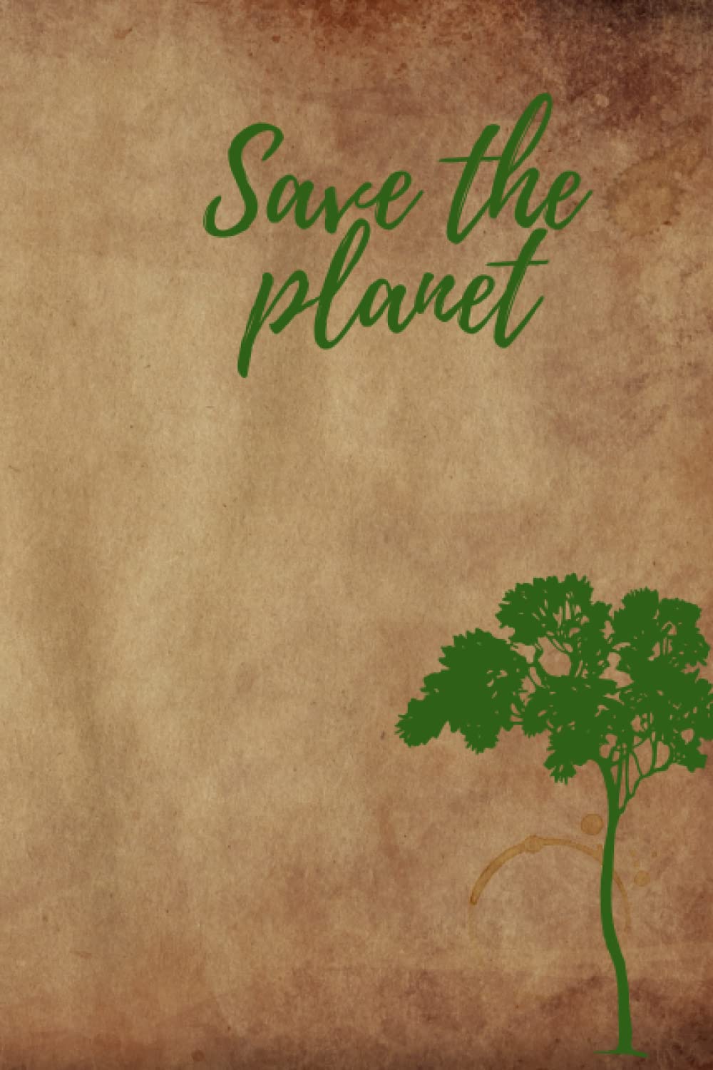 Save The Planet Notebook: Save The Earth Nature Environment Bio Eco Vegan 100 Pages Lined Garden