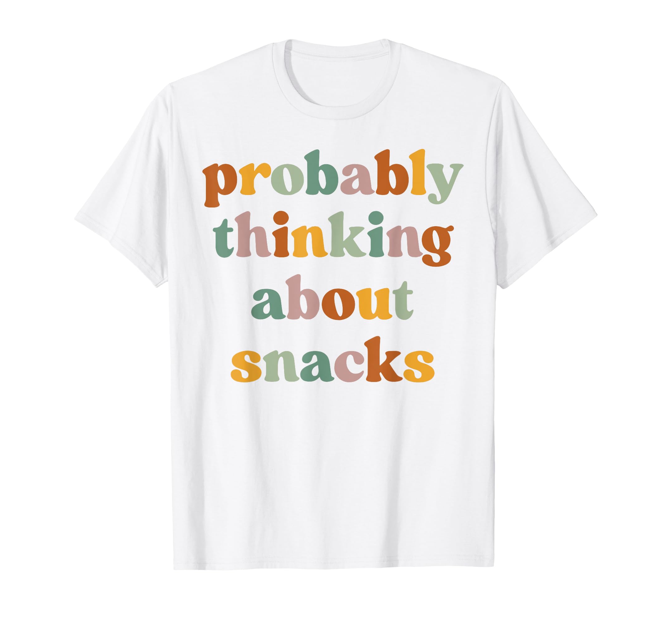 Probably Thinking About Snacks T-Shirt