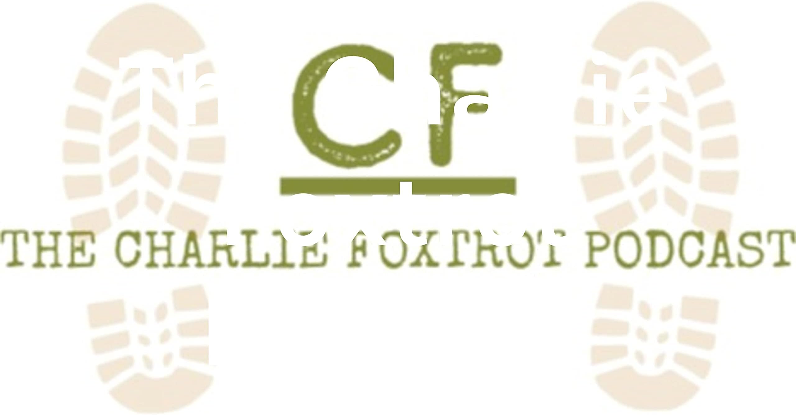 The Charlie Foxtrot Podcast