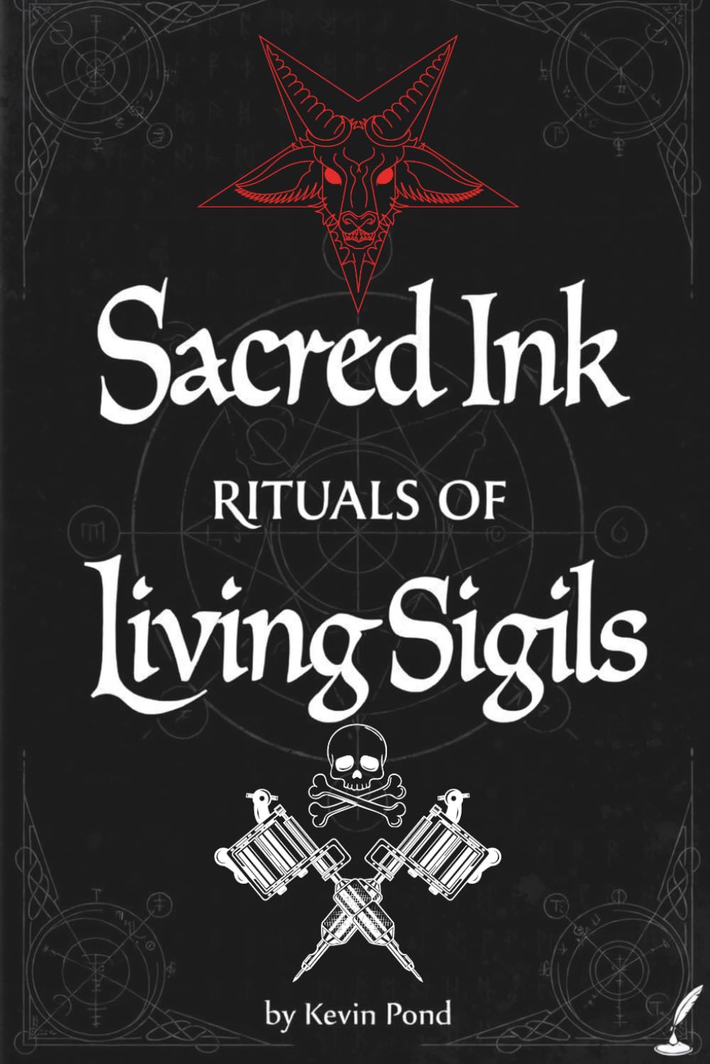 Sacred Ink: Rituals of Living Sigils
