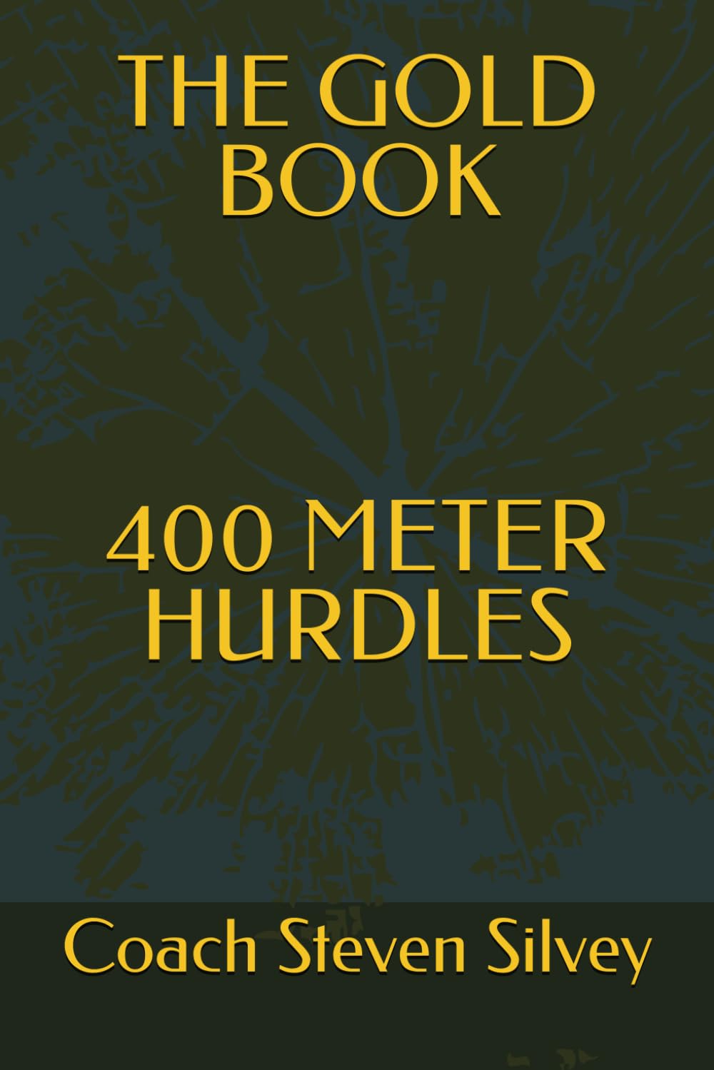 THE GOLD BOOK 400 METER HURDLES
