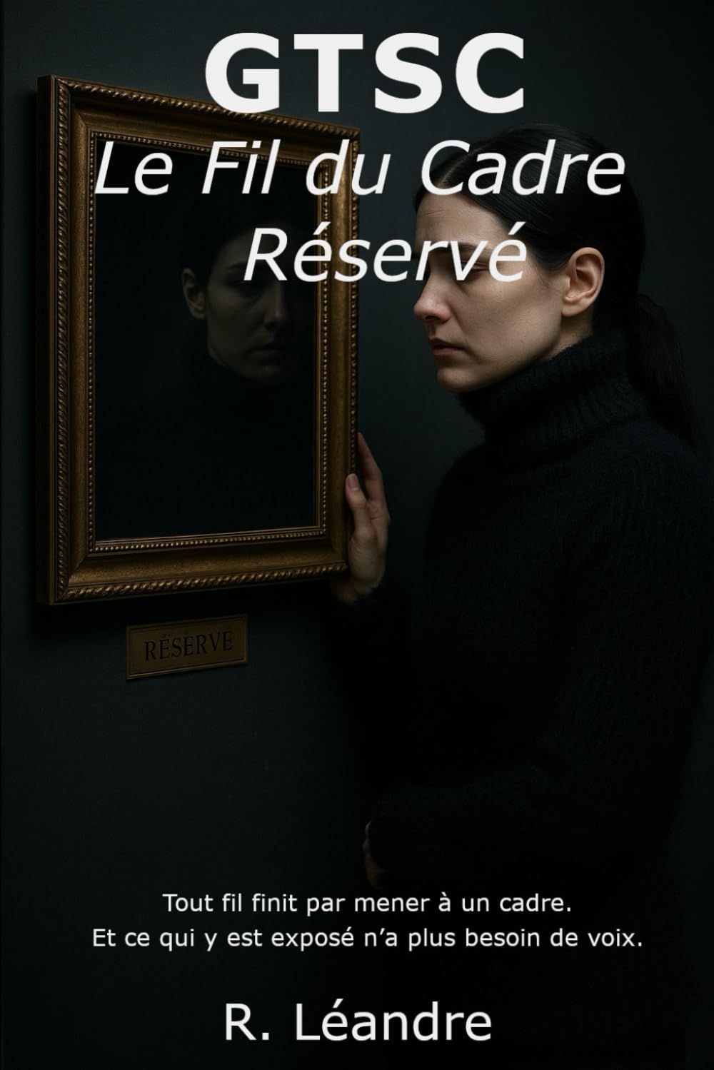 Le Fil du Cadre Réservé (GTSC – La Saga du Fil)