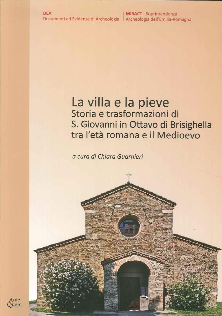 S. Giovanni in Ottavo di Brisighella : histoire romaine et médiévale d'une villa e la Pieve