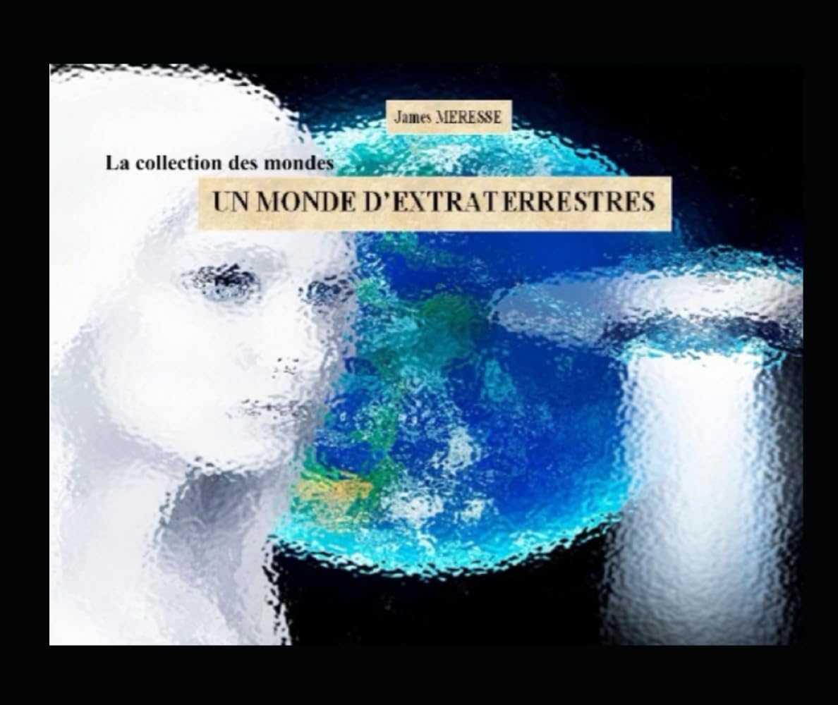 Un Monde d'Extraterrestres (Les Monde de l'Imaginaire)