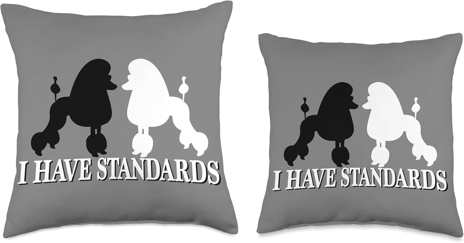 I Have Standards Funny Poodle Owner Dog Lover Gift Poodle Throw Pillow