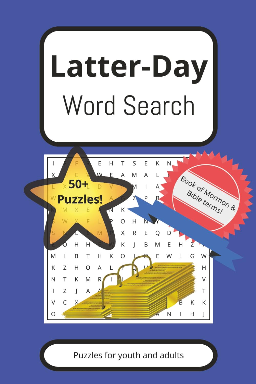Latter-Day Word Search Puzzle Book: Word Searches with Easy to Read Print about Latter-Day Saints, The Bible, The Book of Mormon, Spiritual Terms and ... … Gift for Vacations, Holidays, and Free Time